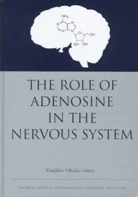 Couverture du produit · The Role of Adenosine in the Nervous System: Proceedings of the International Symposium on Adenosine in the Nervous System, Jul