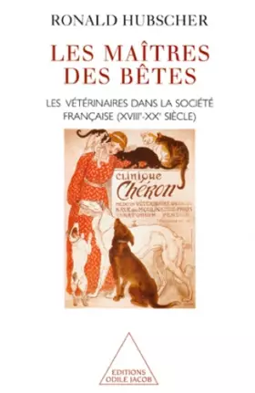 Couverture du produit · Les Maîtres des bêtes. Les vétérinaires dans la société française, XVIIe-XXe siècle