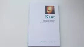 Couverture du produit · Apprendre à philosopher - Kant : Que pouvons-nous savoir et que devons-nous faire? De la morale et la connaissance