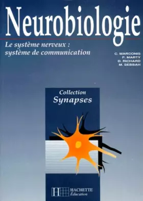 Couverture du produit · Neurobiologie : Le système nerveux, système de communication