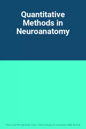 Couverture du produit · Quantitative Methods in Neuroanatomy
