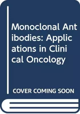 Couverture du produit · Monoclonal Antibodies: Applications in Clinical Oncology