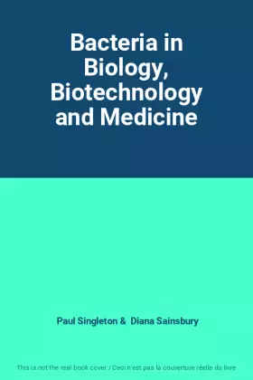 Couverture du produit · Bacteria in Biology, Biotechnology and Medicine