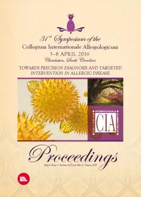 Couverture du produit · 31st Symposium of the Collegium Internationale Allergologicum. Proceedings. Towards precision diagnosis and targeted interventi
