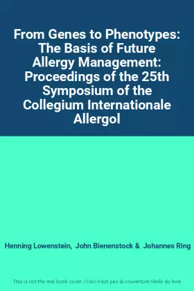 Couverture du produit · From Genes to Phenotypes: The Basis of Future Allergy Management: Proceedings of the 25th Symposium of the Collegium Internatio