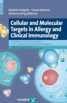 Couverture du produit · Cellular and Molecular Targets in Allergy and Clinical Immunology: Proceedings of the 26th Symposium of the Collegium Internati