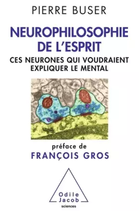 Couverture du produit · Neurophilosophie de l'esprit: Ces neurones qui voudraient expliquer le mental