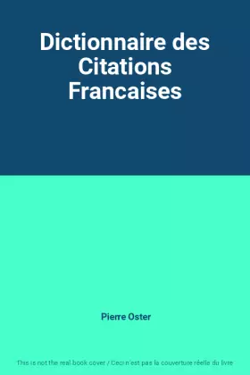Couverture du produit · Dictionnaire des Citations Francaises