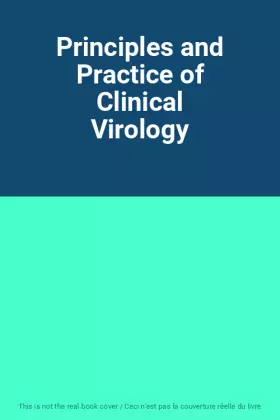 Couverture du produit · Principles and Practice of Clinical Virology