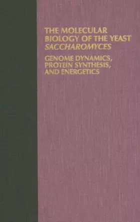 Couverture du produit · The Molecular and Cellular Biology of the Yeast Saccharomyces: Genome Dynamics, Protein Synthesis, and Energetics