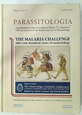 Couverture du produit · Parassitologia. Volume 41, No. 1-3. September 1999. The Malaria Challenge. After One Hundred Years of Malariology. Papers From 