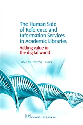 Couverture du produit · The Human Side of Reference and Information Services in Academic Libraries: Adding Value in the Digital World
