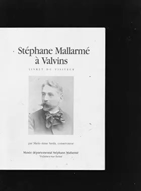 Couverture du produit · STEPHANE MALLARME A VALVINS