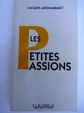 Couverture du produit · Les petites passions : Récits