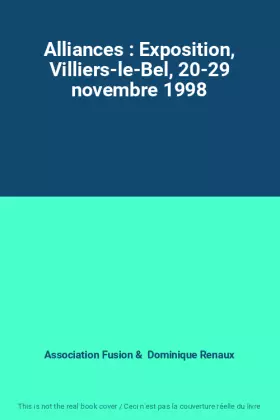 Couverture du produit · Alliances : Exposition, Villiers-le-Bel, 20-29 novembre 1998