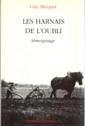 Couverture du produit · Les harnais de l'oubli. Témoignage.