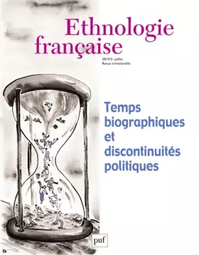 Couverture du produit · Ethnologie française 2014, n° 3: Temps biographiques et discontinuités politiques