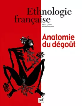 Couverture du produit · Ethnologie française 2011, n° 1: Anatomie du dégoût