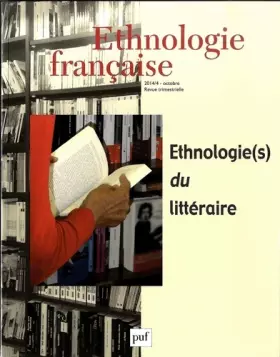 Couverture du produit · Ethnologie française 2014, n° 4: Ethnologie(s) du littéraire