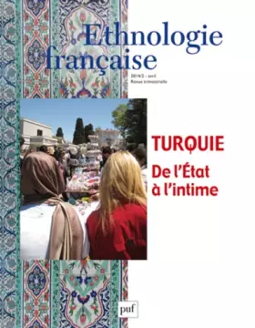 Couverture du produit · Ethnologie française 2014, n° 2: Turquie, de l'Etat à l'intime