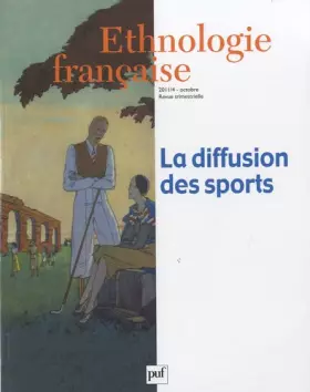 Couverture du produit · Ethnologie française 2011, n° 4: La diffusion des sports