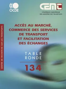 Couverture du produit · Tables Rondes CEMT Accès au marché, commerce des services de transport et facilitation des échanges