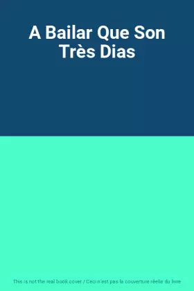 Couverture du produit · A Bailar Que Son Très Dias