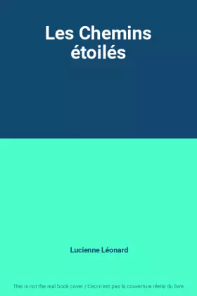 Couverture du produit · Les Chemins étoilés