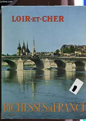 Couverture du produit · LOIR ET CHER / COLLECTION "RICHESSES DE FRANCE".