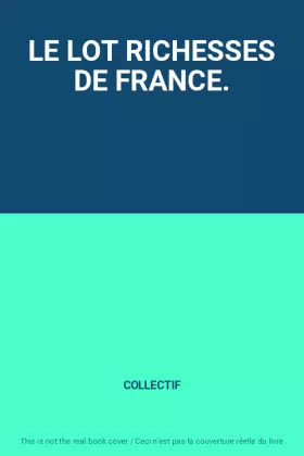 Couverture du produit · LE LOT RICHESSES DE FRANCE.