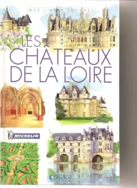 Couverture du produit · les chateaux de la loire mes livres voyages
