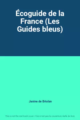 Couverture du produit · Écoguide de la France (Les Guides bleus)