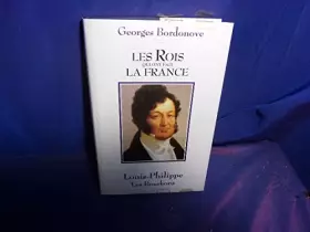 Couverture du produit · Les rois qui ont fait la france: Louis-Philippe, roi des francais