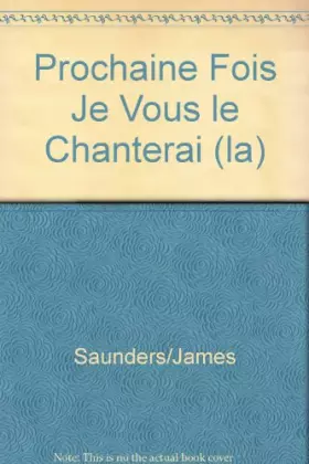 Couverture du produit · La Prochaine Fois Je Vous le Chanterai