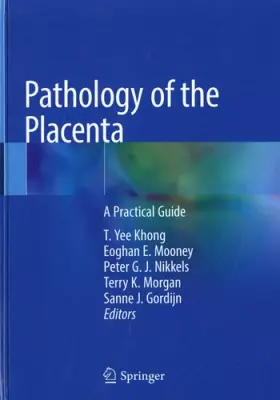 Couverture du produit · Pathology of the Placenta: A Practical Guide