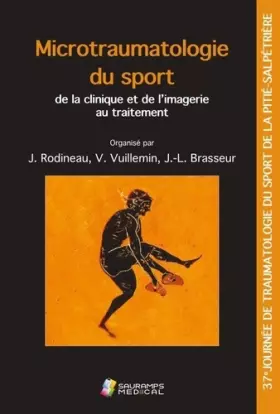 Couverture du produit · Microtraumatologie du sport : de la clinique et de l'imagerie au traitement: 37e Journée de traumatologie du sport de la Pitié-