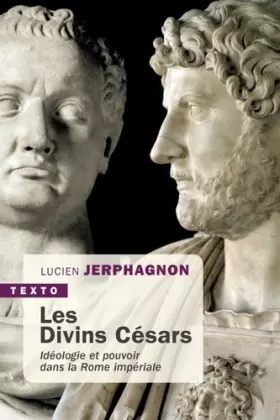 Couverture du produit · Les divins Césars: Idéologie et pouvoir dans la Rome impériale