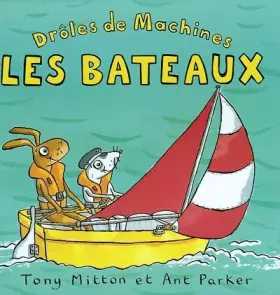 Couverture du produit · Drôles de machines : Les bateaux