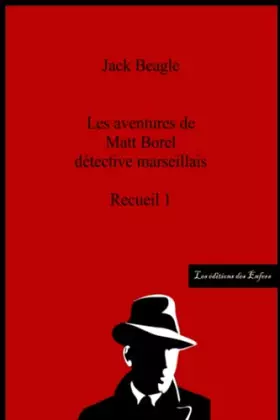 Couverture du produit · Les aventures de Matt Borel détective marseillais Recueil T1