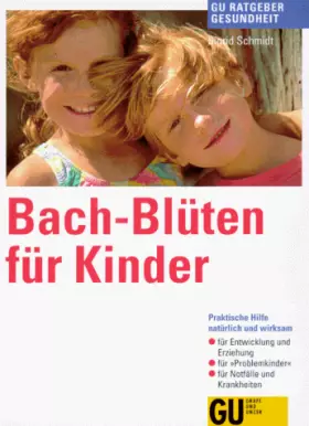 Couverture du produit · Bach- Blüten für Kinder by Schmidt, Sigrid