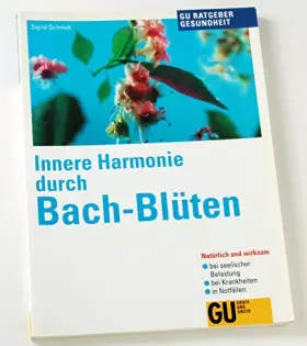 Couverture du produit · Innere Harmonie durch Bach-Blüten.