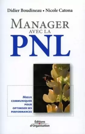 Couverture du produit · Manager avec la PNL: Mieux communiquer pour optimiser ses performances