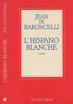 Couverture du produit · L'hispano blanche : roman