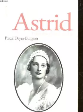 Couverture du produit · La reine Astrid : Histoire d'un mythe