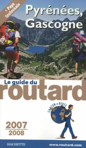 Couverture du produit · Guide du Routard Pyrénées, Gascogne et pays toulousain 2007/2008