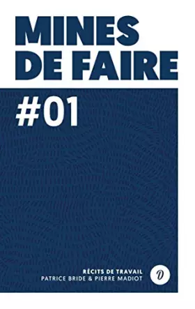Couverture du produit · Mines de faire 1: Récits du travail
