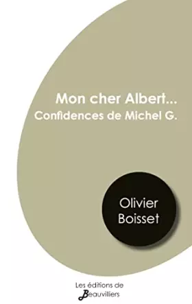 Couverture du produit · Mon cher Albert... Confidences de Michel G. (En hommage à Albert Camus)