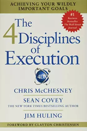 Couverture du produit · The 4 Disciplines of Execution: Achieving Your Wildly Important Goals