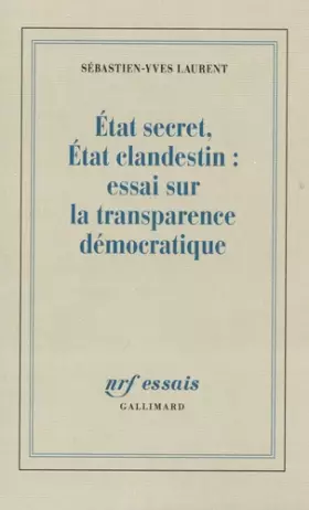 Couverture du produit · État secret, État clandestin : essai sur la transparence démocratique: Essai sur la transparence démocratique