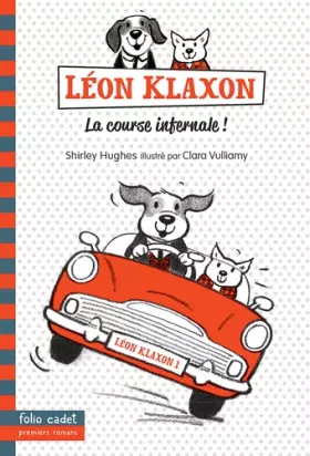 Couverture du produit · Léon Klaxon - 1. La course infernale ! - Folio Cadet Premiers Romans - Dès 7 ans